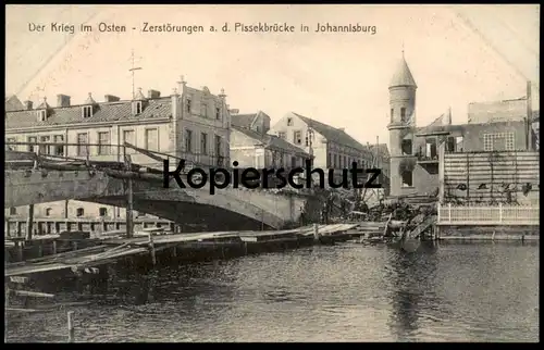 ALTE POSTKARTE DER KRIEG IM OSTEN ZERSTÖRUNG AN DER PISSEKBRÜCKE IN JOHANNISBURG Pisz Ostpreussen cpa postcard AK