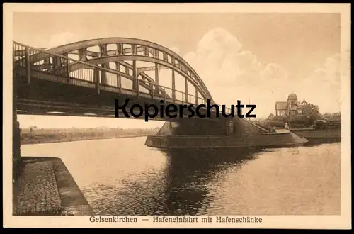 ALTE POSTKARTE GELSENKIRCHEN HAFENEINFAHRT MIT HAFENSCHÄNKE Hafen Brücke postcard cpa AK Ansichtskarte