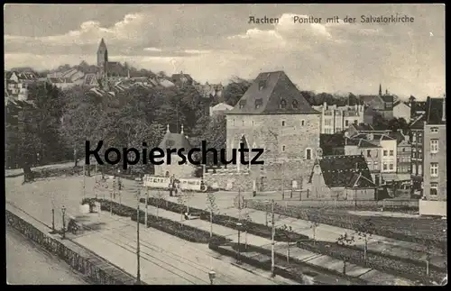 ALTE POSTKARTE AACHEN PONTTOR MIT DER SALVATORKIRCHE Strassenbahn tram tramway AK Ansichtskarte cpa postcard