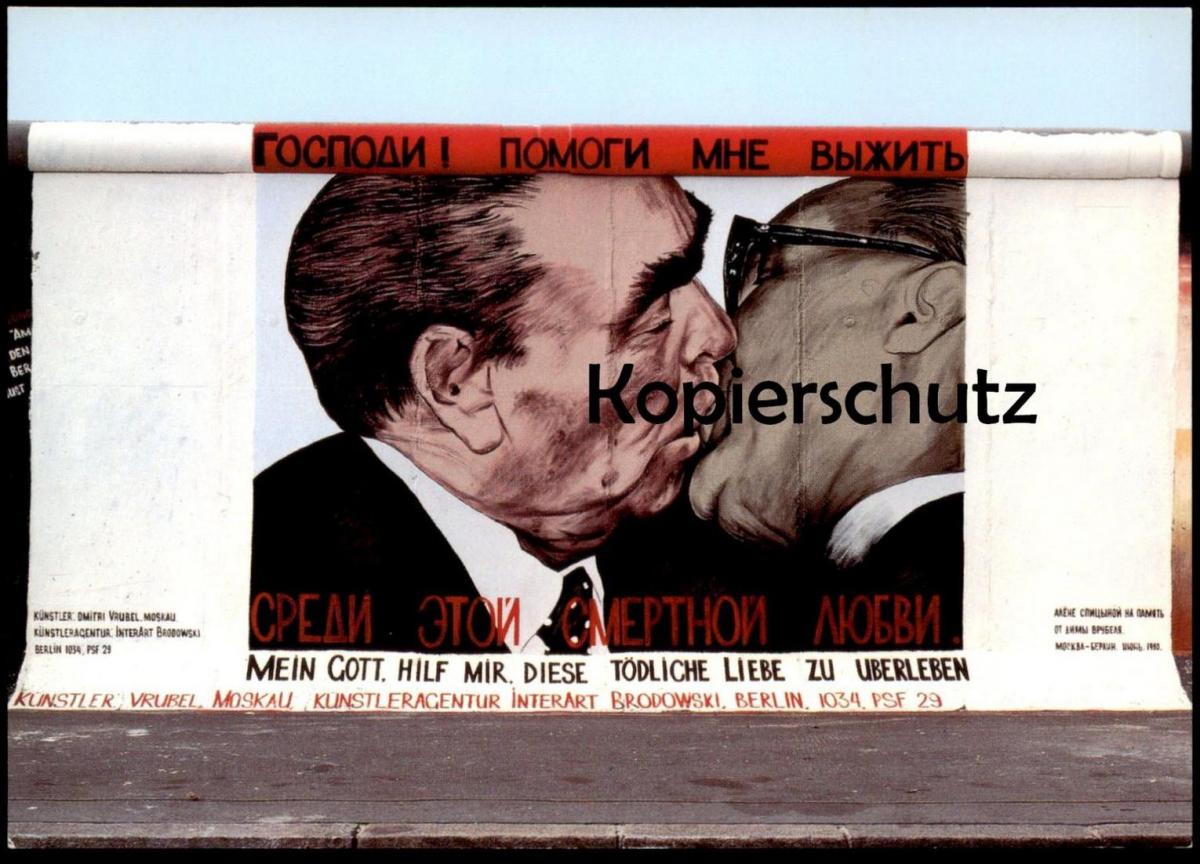 Mein Gott Hilf Mir Diese Tödliche Liebe Zu überleben