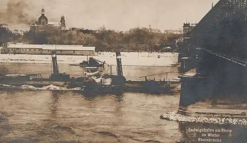 ALTE POSTKARTE LUDWIGSHAFEN AM RHEIN IM WINTER RHEINBRÜCKE Dampfer steam ship bateau à vapeur Ansichtskarte cpa postcard