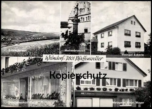 ÄLTERE POSTKARTE WEINDORF 7801 PFAFFENWEILER WEINGUT ECKERLE SCHUHGESCHÄFT BOSCH METZGEREI MAYER Ansichtskarte postcard