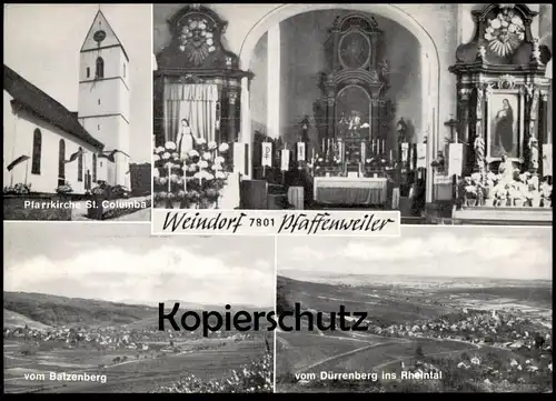 ÄLTERE POSTKARTE WEINDORF 7801 PFAFFENWEILER ST. COLUMBA VOM BATZENBERG VOM DÜRRENBERG AK Ansichtskarte postcard cpa