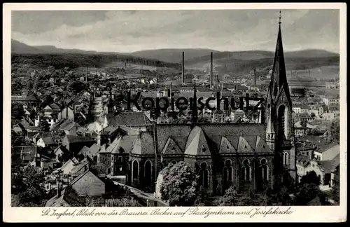 ALTE POSTKARTE ST. INGBERT BLICK VON DER BRAUEREI BECKER AUF STADTZENTRUM & JOSEFSKIRCHE Ansichtskarte postcard cpa AK