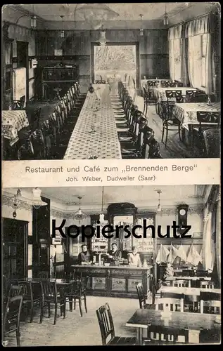 ALTE POSTKARTE RESTAURANT UND CAFÉ ZUM BRENNENDEN BERGE JOH. WEBER DUDWEILER SAAR SAARBRÜCKEN AK Ansichtskarte postcard