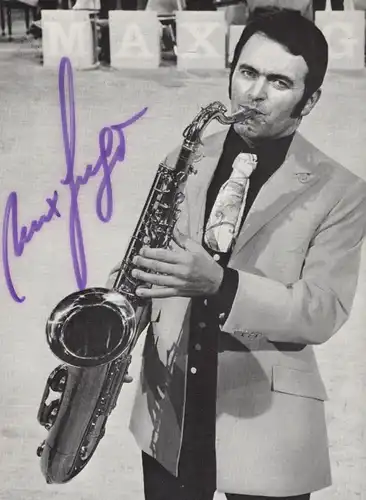 ALTE AUTOGRAMMKARTE MAX GREGER AUTOGRAMM-KARTE SAXOPHON STAR CLUB MERKSTEIN autograph saxophone postcard Ansichtskarte