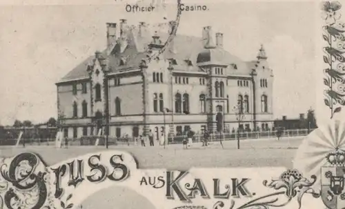 ALTE POSTKARTE GRUSS AUS KALK CASINO CASERNE PRINZESSIN ADOLF ZU SCHAUMBURG LIPPE KÖLN cpa Ansichtskarte AK postcard