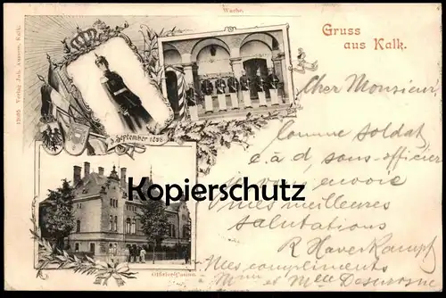ALTE POSTKARTE GRUSS AUS KALK SOLDAT 03.09.1898 OFFIZIER-CASINO Uniform Cöln Köln cpa Ansichtskarte AK postcard