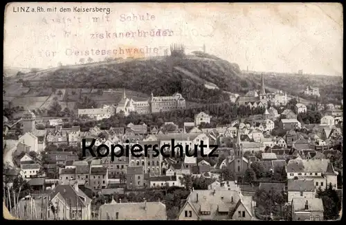 ALTE POSTKARTE LINZ AM RHEIN MIT DEM KAISERSBERG STEMPEL ANSTALT MIT SCHULE DER FRANZSIKANER FÜR GEISTESSCHWACHE AK cpa