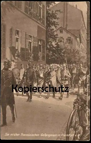 ALTE POSTKARTE DIE ERSTEN FRANZÖSISCHEN GEFANGENEN IN FRANKFURT A. M. french prisoners prisonniers francais Soldaten cpa