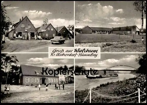 ÄLTERE POSTKARTE GRUSS AUS WALCHUM KREIS ASCHENDORF-HÜMMLING HEINRICH NIE DEA TANKSTELLE Kanal Schiff postcard cpa