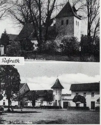 ÄLTERE REPRO POSTKARTE GRUSS AUS REFRATH HAUS STEINBRECHE ALTE KIRCHE Bensberg Bergisch Gladbach postcard Ansichtskarte