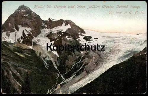 ALTE POSTKARTE MOUNT SIR DONALD AND GREAT SELKIRK GLACIER SELKIRK RANGE Gletscher Kanada postcard cpa AK Ansichtskarte