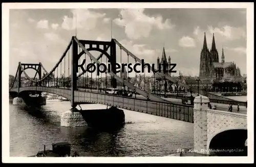 ALTE POSTKARTE KÖLN 1942 RHEINGOLD-SERIE Nr. 218 DIE HINDENBURGBRÜCKE postcard Ansichtskarte cpa AK Cologne Hindenburg