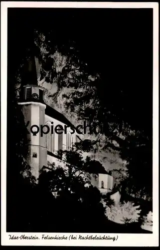 ALTE POSTKARTE IDAR-OBERSTEIN FELSENKIRCHE BEI NACHTBELEUCHTUNG bei Nacht at night nuit Kirche church église AK postcard