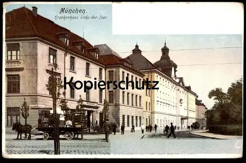 ALTE POSTKARTE MÜNCHEN KRANKENHAUS LINKS DER ISAR MIT FUHRWERK Klinik hospital AK Ansichtskarte postcard cpa