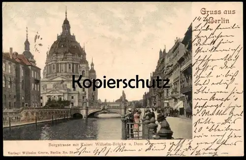 ALTE POSTKARTE GRUSS AUS BERLIN BURGSTRASSE 1901 MIT KAISER WILHELM-BRÜCKE U. DOM postcard Ansichtskarte cpa AK