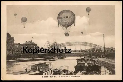 ALTE POSTKARTE SAARBRÜCKEN KAISER-FRIEDRICHBRÜCKE BALLON balloon aerostat montgolfière postcard Ansichtskarte AK cpa
