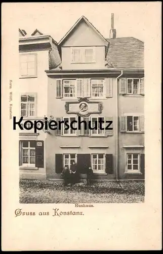 ALTE POSTKARTE GRUSS AUS KONSTANZ HUSHAUS HUS-HAUS JOHANNES HUS Constanz postcard AK cpa Ansichtskarte