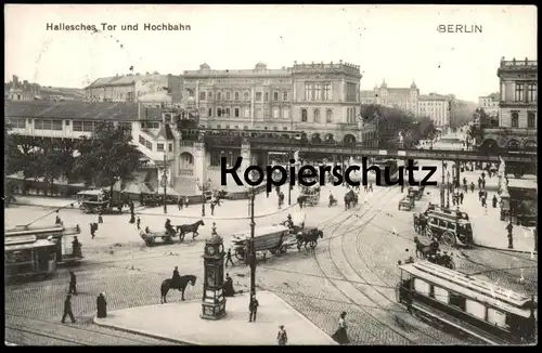 ALTE POSTKARTE BERLIN HALLESCHES TOR UND HOCHBAHN STRASSENBAHN TRAM Tramway Train Zug Ansichtskarte AK postcard cpa