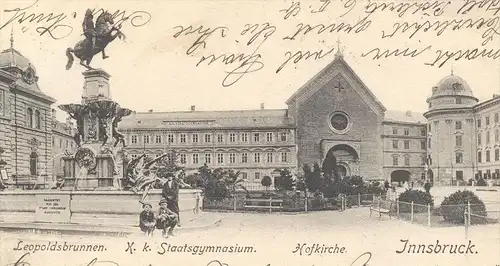 ALTE POSTKARTE INNSBRUCK 1903 LEOPOLDSBRUNNEN K. K. STAATSGYMNASIUM HOFKIRCHE Kinder children enfants Ansichtskarte cpa