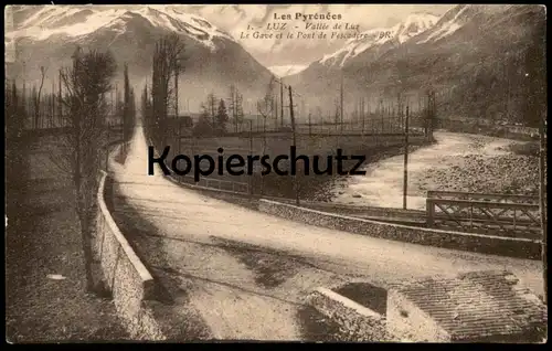 ALTE POSTKARTE LUZ LE GAVE ET LE PONT DE PESCADÉRE VALLÉE LUX LES PYRÉNÉES cpa postcard AK Ansichtskarte