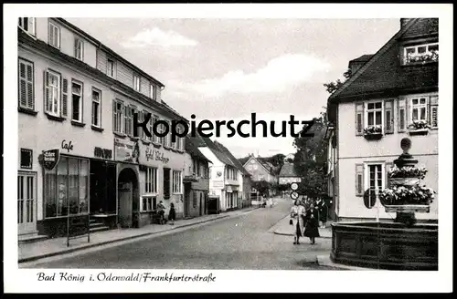 ÄLTERE POSTKARTE BAD KÖNIG FRANKFURTER STRASSE ODENWALD EDER BRÄU HOTEL BÜCHNER CAFÉ Hessen Ansichtskarte cpa postcard