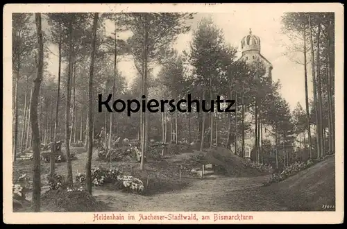 ALTE POSTKARTE AACHEN HELDENHAIN IM AACHENER STADTWALD AM BISMARCKTURM tour Bismarck tower funeral tombe Aix la chapelle