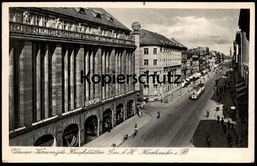 ALTE POSTKARTE KARLSRUHE UNION VEREINIGTE KAUFSTÄTTEN GMBH Kaufhaus Strassenbahn Tram tramway cpa postcard Ansichtskarte