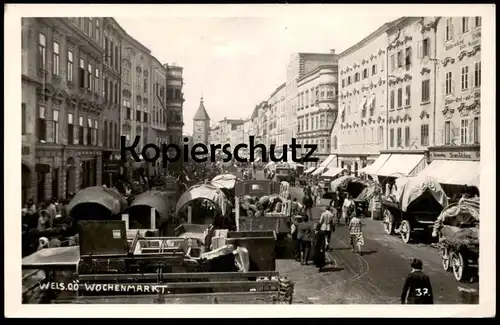 ALTE POSTKARTE WELS OBERÖSTERREICH WOCHENMARKT Markt marché market Joh. Haas Wagen Waren Österreich Austria Autriche