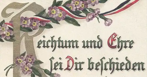 ALTE PRÄGE POSTKARTE REICHTUM UND EHRE SEI DIR BESCHIEDEN SPRUCH Preussen Ansichtskarte AK embossed postcard cpa gaufreé