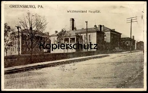 ALTE POSTKARTE GREENSBURG PA. WESTMORELAND HOSPITAL America USA Amerika Krankenhaus hopital cpa postcard AK Pennsylvania