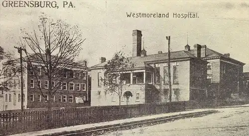 ALTE POSTKARTE GREENSBURG PA. WESTMORELAND HOSPITAL America USA Amerika Krankenhaus hopital cpa postcard AK Pennsylvania