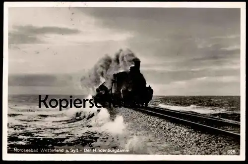 ALTE POSTKARTE WESTERLAND A. SYLT DER HINDENBURGDAMM DAMPFLOK Eisenbahn steam train locomotive à vapeur AK Ansichtskarte