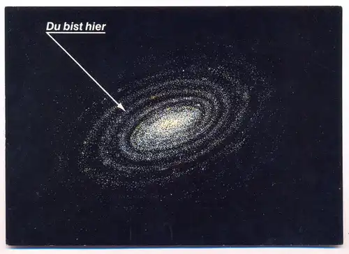 POSTKARTE DU BIST HIER YOU ARE HERE AND I AM HERE AND WE ARE ALL TOGETHER GALAXIE Galaxy Nacht nuit Humor Humour cpa