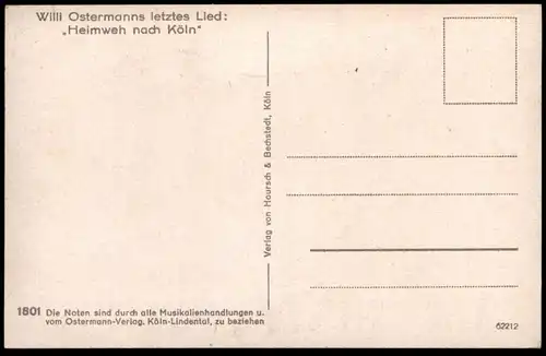 ALTE POSTKARTE HEIMWEH NACH KÖLN WILLI OSTERMANNS LETZTES LIED OSTERMANN Musik Musiker musician musicien song Cöln AK