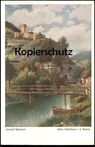 ALTE KÜNSTLER POSTKARTE LEOPOLD SCHWEIGER RUINE HINTERHAUS IN DER WACHAU bei Spitz Verlag Heimat-Kunst Krems postcard AK