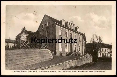 ALTE POSTKARTE NEUSTADT-WIED HOTEL FREMDEN-PENSION WIEDISCHER HOF BESITZER WILHELM BIEN Asbach