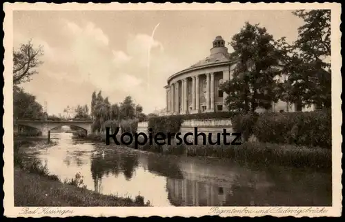 ALTE POSTKARTE BAD KISSINGEN REGENTENBAU UND LUDWIGSBRÜCKE Brücke bridge pont AK Ansichtskarte cpa postcard