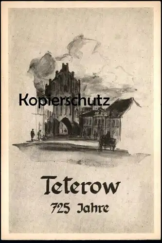 ÄLTERE JUBILÄUMS POSTKARTE 725 JAHRE TETEROW ROSTOCKER TOR ZEICHNUNG DR. WEGENER MECKLENBURG-VORPOMMERN postcard cpa AK