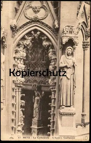 ALTE POSTKARTE METZ LA CATHÉDRALE L'APOTRE GUILLAUME Kirche church église Kathedrale Statue cpa postcard Ansichtskarte