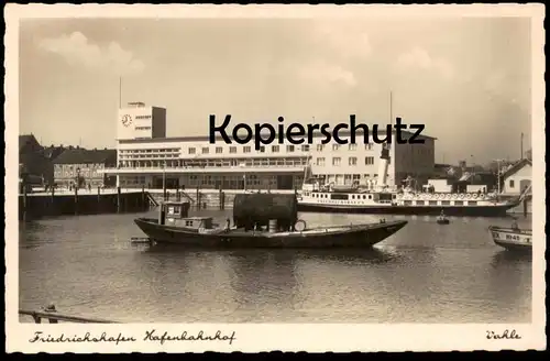 ALTE POSTKARTE FRIEDRICHSHAFEN HAFENBAHNHOF BETANKUNGSSCHIFF TANKSCHIFF Tanker Cargo Ship Steamship Schiff Frachtschiff