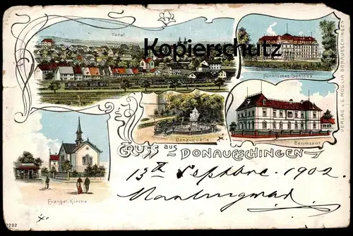 ALTE LITHO POSTKARTE GRUSS AUS DONAUESCHINGEN TOTAL BEZIRKSAMT SCHLOSS EVANGELISCHE KIRCHE DONAUQUELLE cpa postcard AK