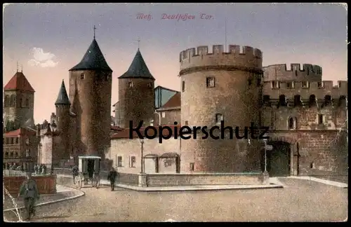 ALTE POSTKARTE METZ DEUTSCHES TOR 1918 Stadttor gate porte cpa postcard Ansichtskarte AK