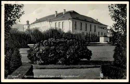 ALTE POSTKARTE ST. INGBERT GYMNASIUM STÄDTISCHE ANLAGEN KRIEGERDENKMAL 1939 SAAR SAARGEBIET postcard AK von Soldat