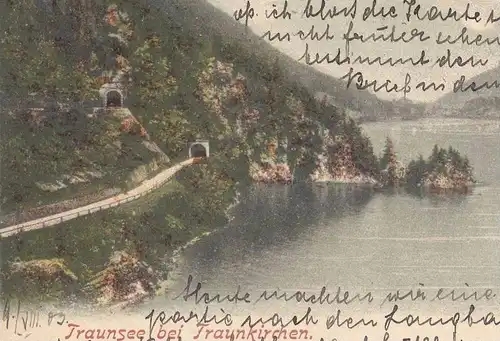 ALTE POSTKARTE TRAUNSEE BEI TRAUNKIRCHEN 1903 TUNNEL SALZKAMMERGUT AUSTRIA Autriche cpa postcard Ansichtskarte AK