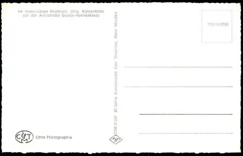 ÄLTERE POSTKARTE HOCHHARZ KÖHLERHÜTTE AN DER AUTOSTRASSE GOSLAR HAHNENKLEE Köhler Charburner Charbonnier Koehler Harz AK