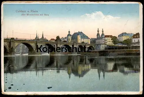 ALTE POSTKARTE COBLENZ AM RHEIN ALTE MOSELBRÜCKE MIT BURG KOBLENZ Brücke bridge pont cpa postcard AK Ansichtskarte