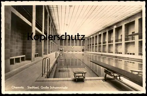 ALTE POSTKARTE CHEMNITZ STADTBAD GROSSE SCHWIMMHALLE Schwimmbad Bad bath Bauhaus Stil Architekt Fred Otto Ansichtskarte