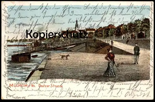 ALTE LITHO POSTKARTE KÖLN MÜLHEIM DEUTZER STRASSE 1904 Cöln Frau Hut hat Hund dog chien Ansichtskarte AK postcard cpa